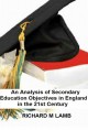 An Analysis of Secondary Education Objectives in England in the 21st Century