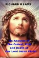 An Analysis of The Ordeal, Trial and Death of Our Lord Jesus Christ