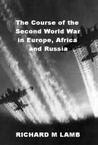 The Course of the Second World War in Europe, Africa and Russia