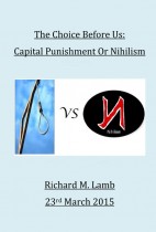 The Choice Before Us: Capital Punishment or Nihilism
